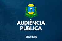 Audiência Pública - LDO 2023